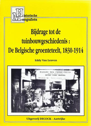 Kaft van Bijdrage tot de tuinbouwgeschiedenis : De Belgische groententeelt, 1830-1914