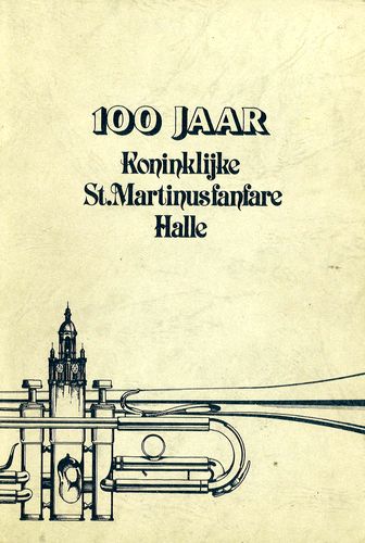 Kaft van 100 Jaar Koninklijke St. Martinusfanfare Halle